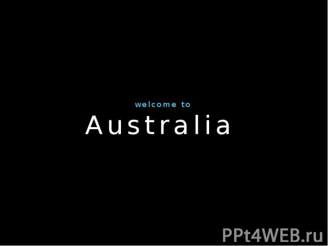 Australia welcome to