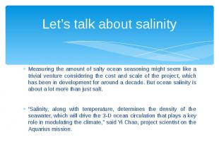 Let’s talk about salinity Measuring the amount of salty ocean seasoning might se