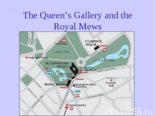 The Queen’s Gallery and the Royal Mews