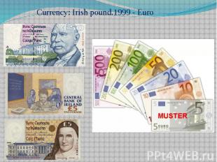 Currency: Irish pound.1999 - Euro Currency: Irish pound.1999 - Euro