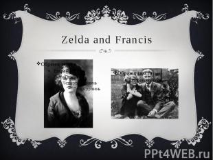 Zelda and Francis