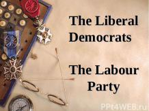 The Liberal Democrats The Labour Party