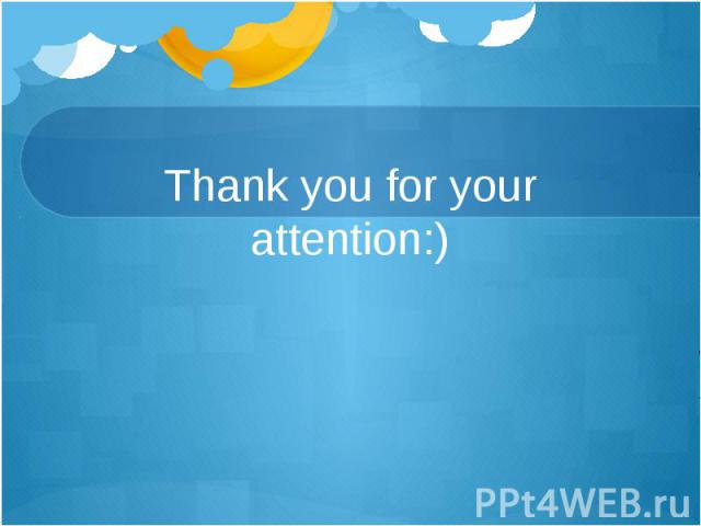 Thank you for your attention:)
