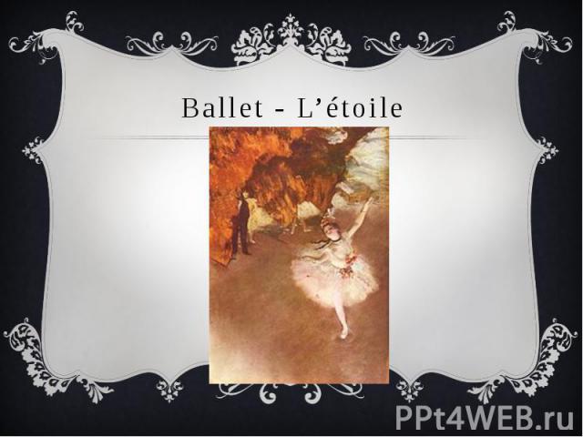 Ballet - L’étoile