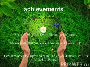 achievements Malevich supported love of life and love of nature. Malevich said t