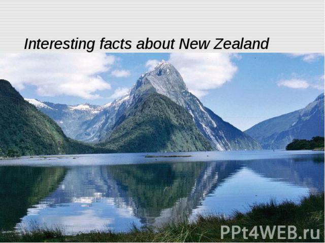 Interesting facts about New Zealand