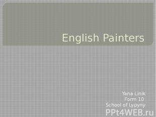 English Painters Yana Linik Form 10 School of Lypyny