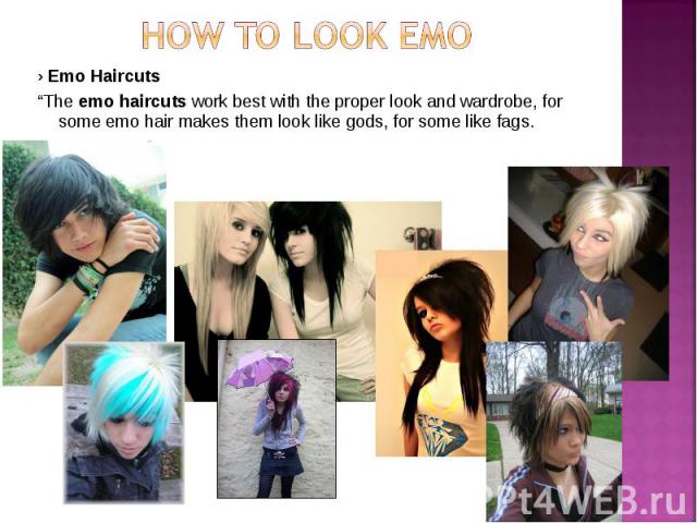 › Emo Haircuts › Emo Haircuts “The emo haircuts work best with the proper look and wardrobe, for some emo hair makes them look like gods, for some like fags.