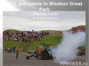 A 21 gun salute in Windsor Great Park