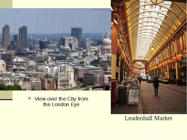 Leadenhall Market View over the City from the London Eye