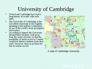 University of Cambridge Oxford and Cambridge have had a long history of rivalry