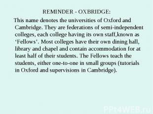 REMINDER - OXBRIDGE: REMINDER - OXBRIDGE: This name denotes the universities of