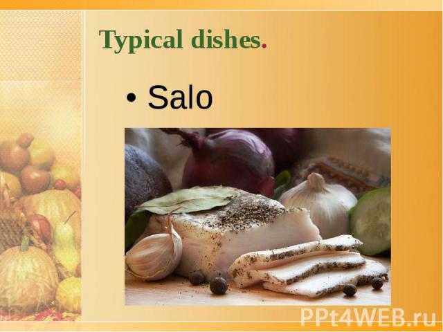 Typical dishes.