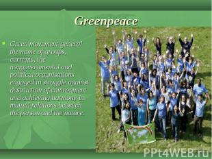 Green movement-general the name of groups, currents, the nongovernmental and pol