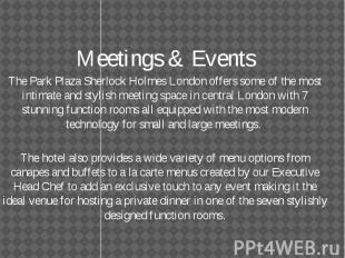 Meetings &amp; Events The Park Plaza Sherlock Holmes London offers some of the m
