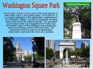 Washington Square Park is one of the best-known of New York City's 1,700 public
