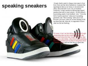 speaking sneakers .Google&nbsp;clearly wants to change every aspect of our lives