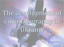 The development of cinematography in Ukraine