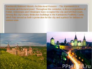Kamianets National Historic-Architectural Reserve – The Kamianets is a Ukrainian
