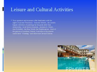 Leisure and Cultural Activities Tour operators and museums offer familiarity wit