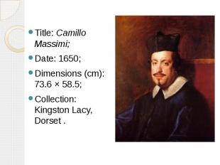 Title: Camillo Massimi; Title: Camillo Massimi; Date: 1650; Dimensions (cm): 73.