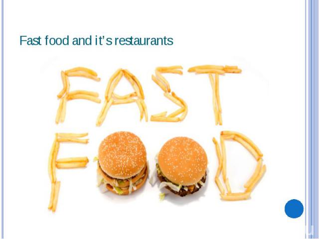 Fast food and it’s restaurants