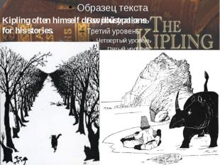 Kipling often himself drew illustrations for his stories.