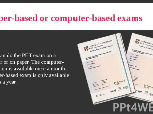 Paper-based or computer-based exams