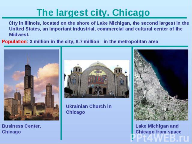 City in illinois, located on the shore of Lake Michigan, the second largest in the United States, an important industrial, commercial and cultural center of the Midwest. City in illinois, located on the shore of Lake Michigan, the second largest in …