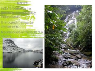 Nature Nature India is located on the peninsula. It is washed by Indian Ocean. I