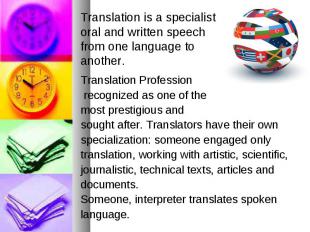 Translation Profession recognized as one of the most prestigious and sought afte