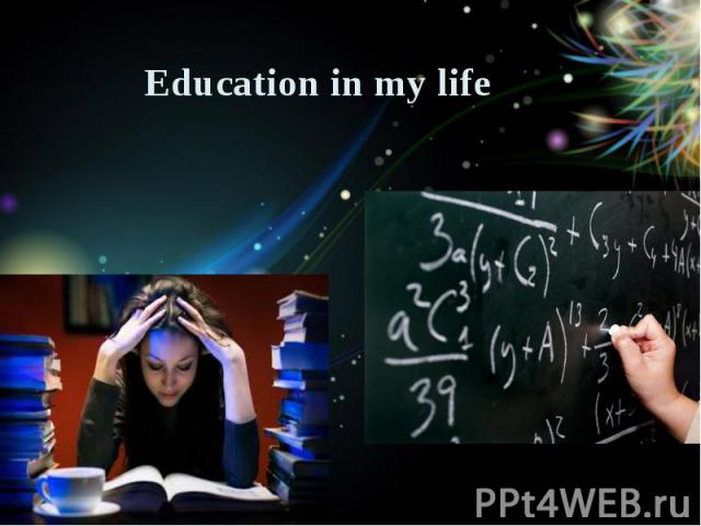 Education in my life