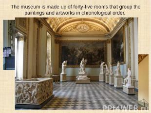 The museum is made up of forty-five rooms that group the paintings and artworks