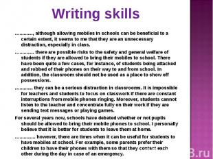….........., although allowing mobiles in schools can be beneficial to a certain