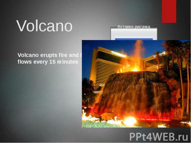 Volcano Volcano erupts fire and lava flows every 15 minutes