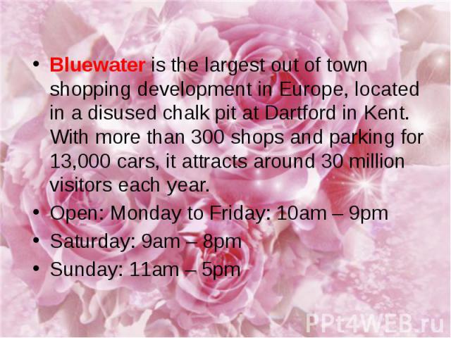 Bluewater is the largest out of town shopping development in Europe, located in a disused chalk pit at Dartford in Kent. With more than 300 shops and parking for 13,000 cars, it attracts around 30 million visitors each year. Bluewater is the largest…