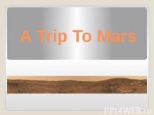 A Trip To Mars