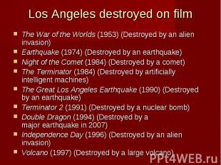 Los Angeles destroyed on film The War of the Worlds&nbsp;(1953) (Destroyed by an