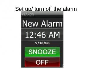 Set up/ turn off the alarm