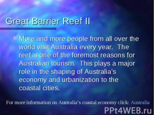 Great Barrier Reef II More and more people from all over the world visit Austral