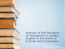 Analysis of the formation of neologisms in modern English in the works of E.Smit