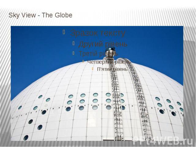 Sky View - The Globe
