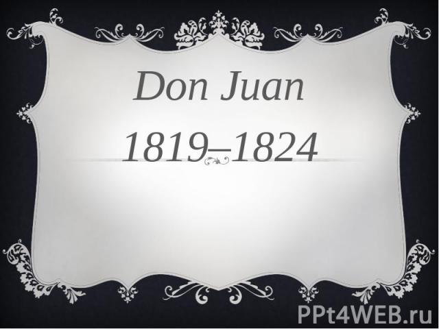 Don Juan 1819–1824