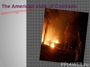 The American state of Colorado In the American state of Colorado through natural