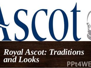 Royal Ascot: Traditions and Looks ПодзаголовокRoyal Ascot: Taditions and Looks