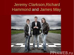 &nbsp;Jeremy Clarkson,Richard Hammond&nbsp;and&nbsp;James May