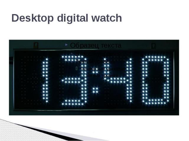 Desktop digital watch