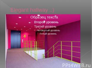 Elegant hallway ..)