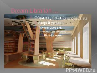 Dream Librarian ...