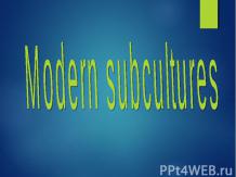 Modern subcultures
